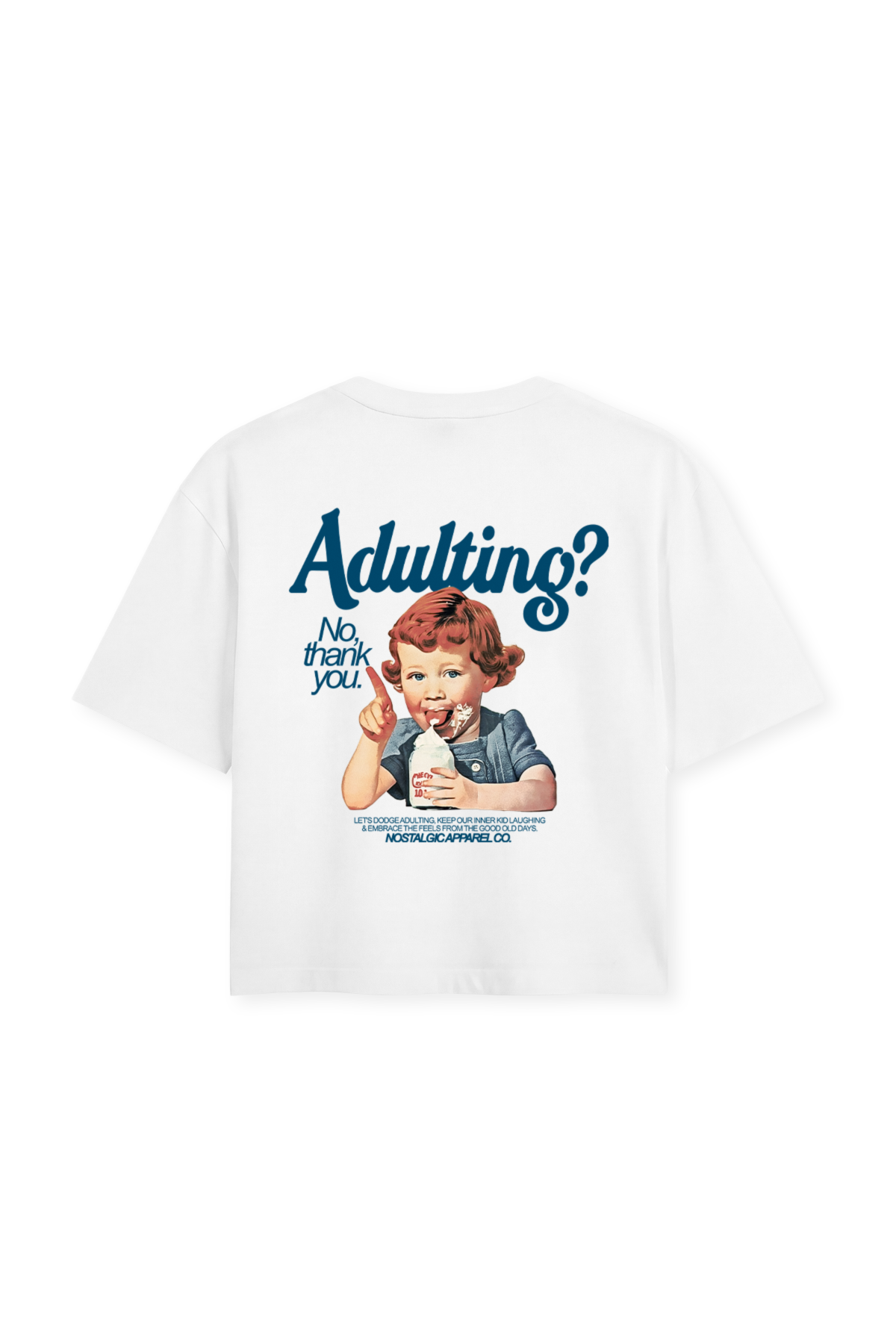 Adulting? No, thanks | White Cropped Tee | Nostalgic Apparel