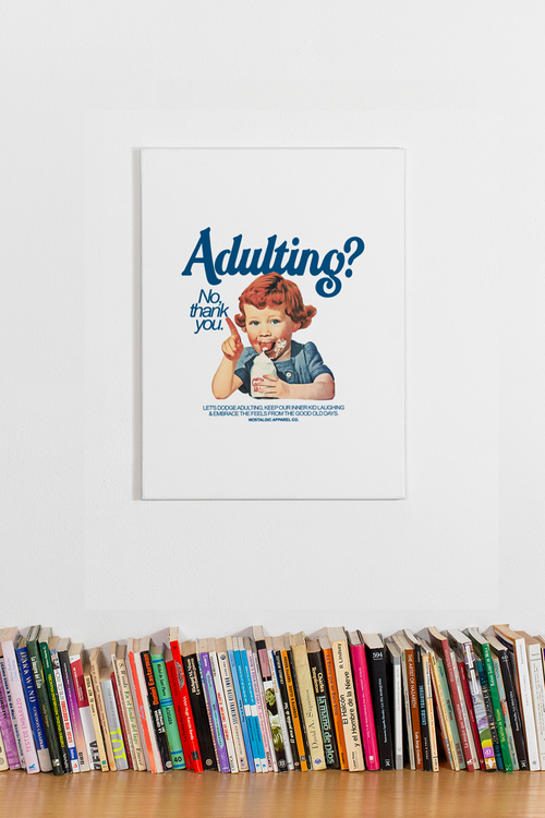 Adulting? No, thank you | A3 Print