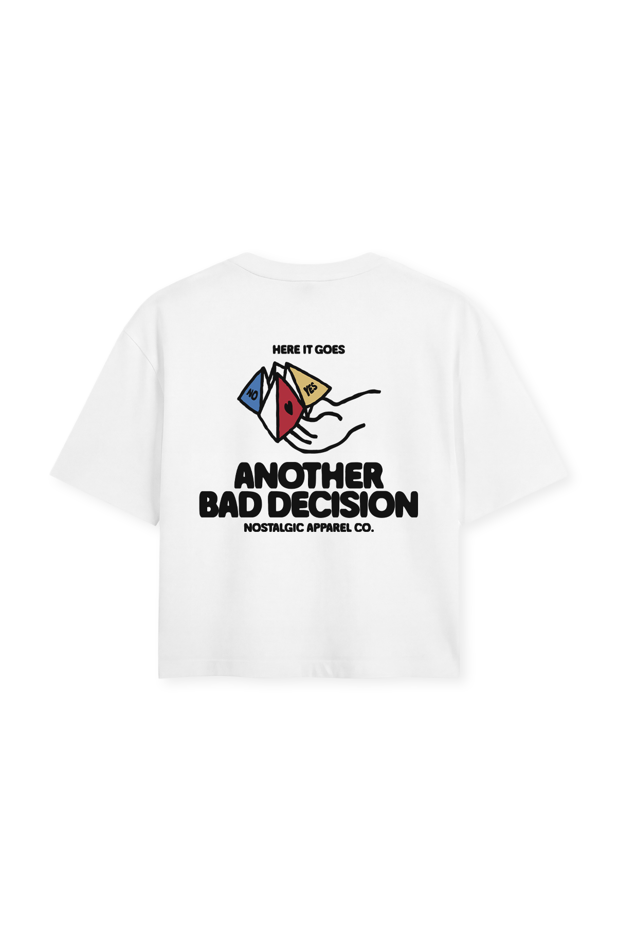 Another bad decision | Cropped Tee