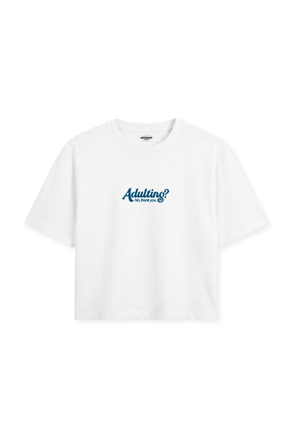 Adulting? No, thanks | White Cropped Tee