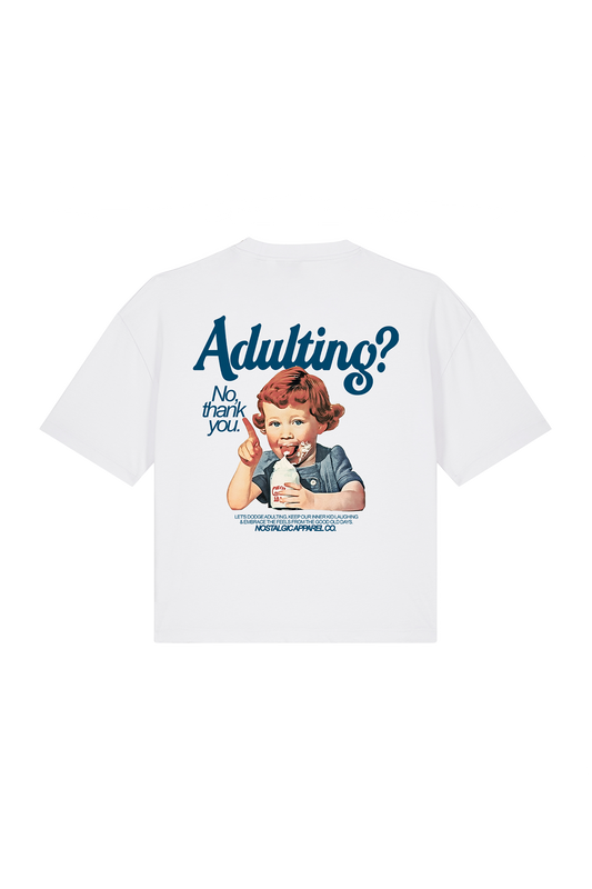 Adulting? No, thanks | White Boxy Tee