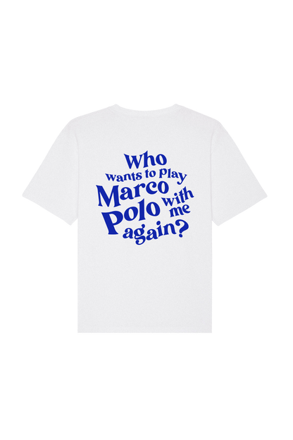 Who wants to play Marco Polo | White Tee