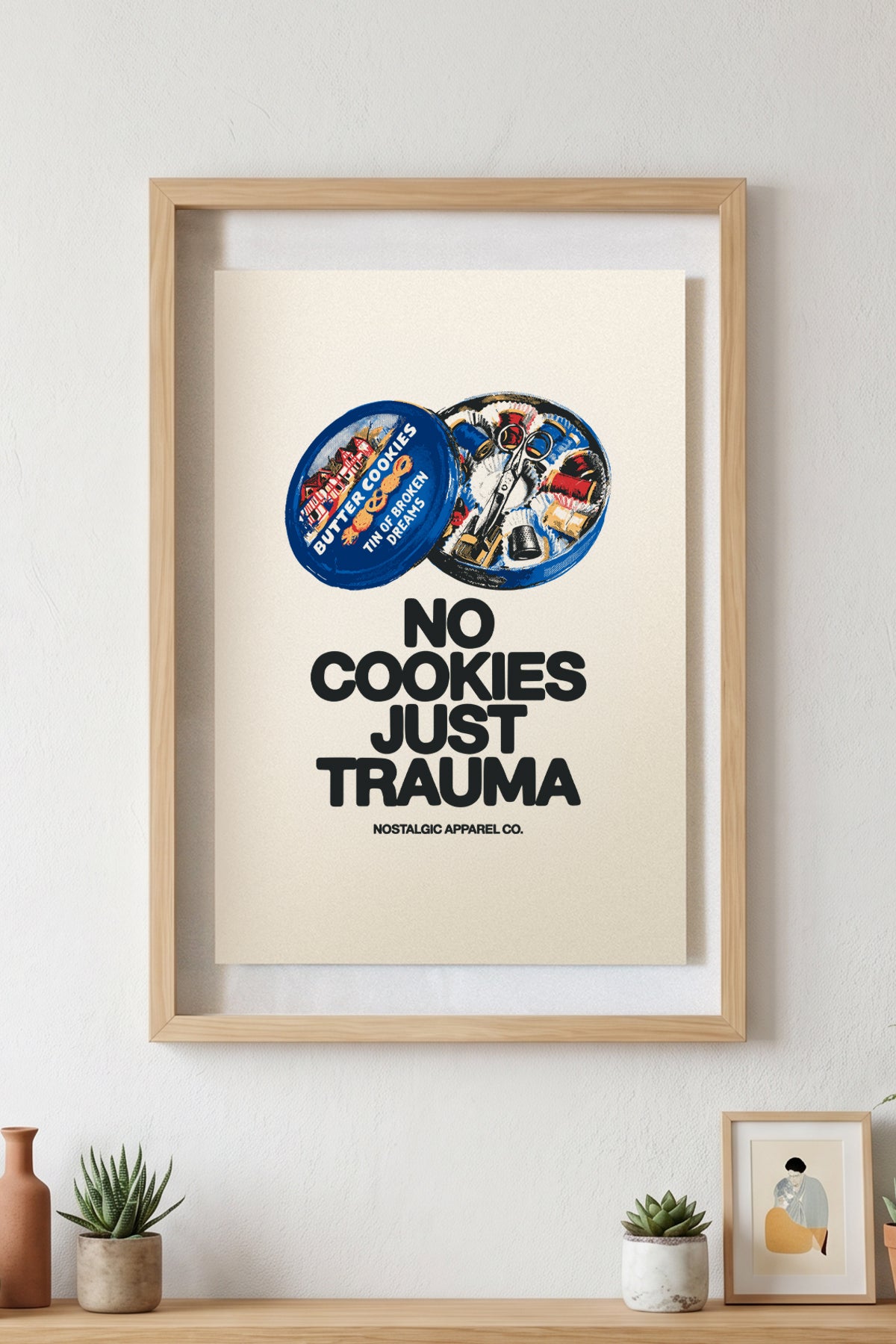 No cookies, just trauma | A3 Print