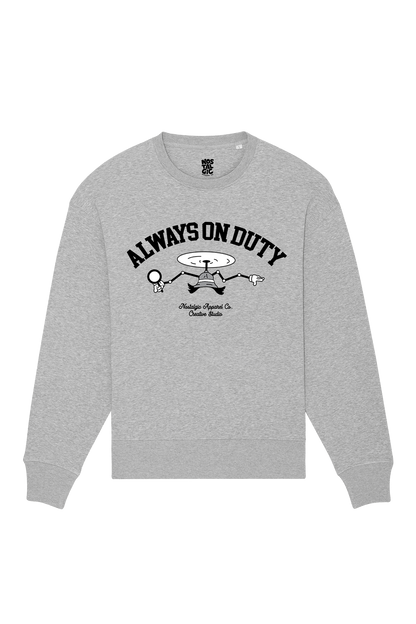 Always On Duty | Sweatshirt