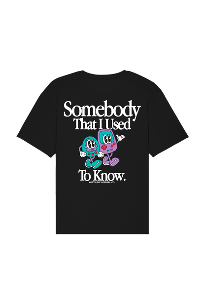 Somebody That I Used to Know | Black Tee