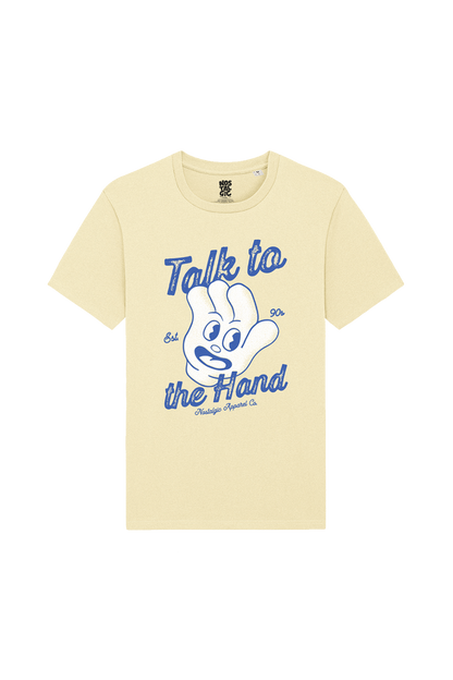 Talk to the Hand | Butter Tee