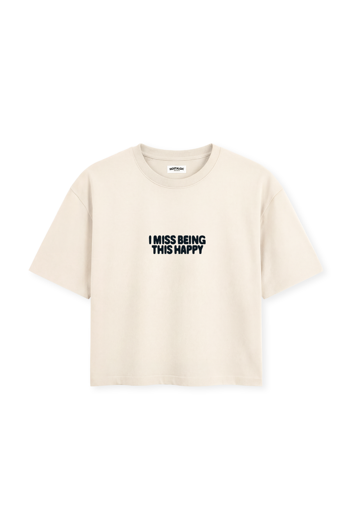 I miss being this happy | Cropped Tee