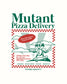 Mutant Pizza | A3 Print